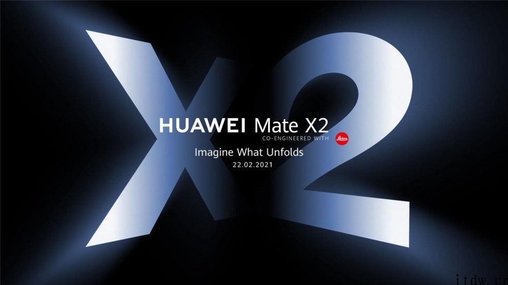 华为公司 Mate X2 预热：选用内折计划方案，拥有醒目的红色徕卡标志