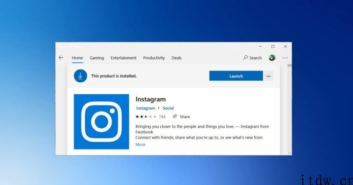 Instagram Win10 版已升级为 Edge PWA 运用，还不可以发布照片