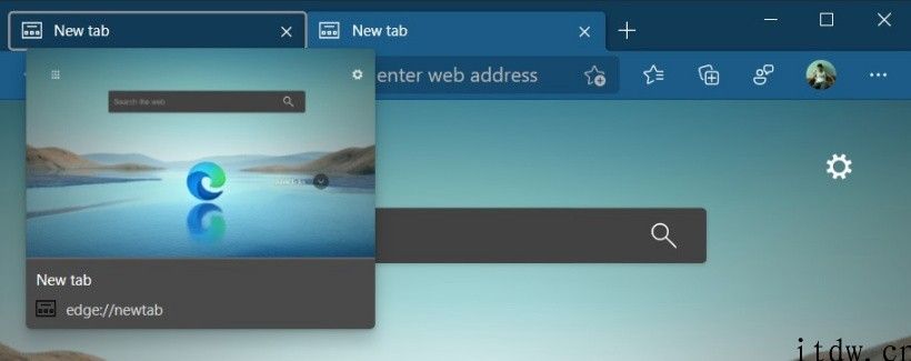 经典版遗珠，微软公司 Chromium 版 Edge 浏览器将在 7 月宣布支持标签预览
