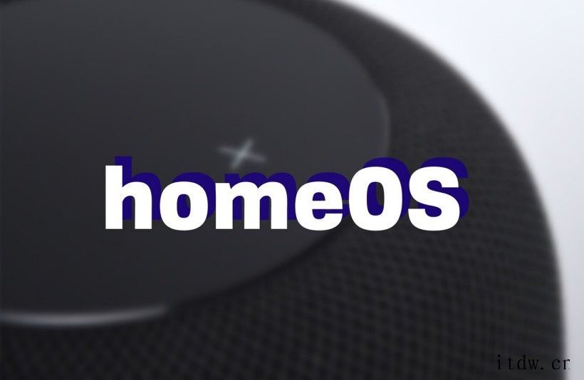 外媒 9to5 Mac:苹果软件平台名称homeOS