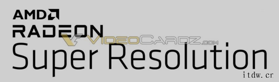 AMD RSR 分辨率缩放技术曝光:基于 FSR,无需游戏适