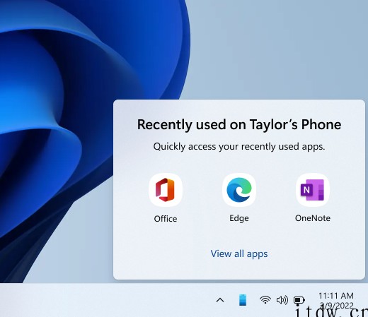 微软:Win11 你的手机应用可更快地获取最近三个安卓 Ap